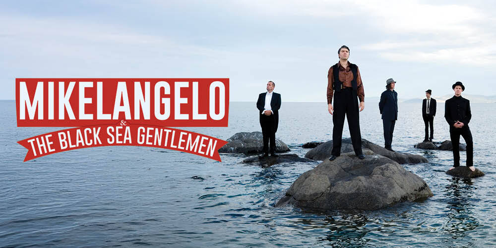 Mikelangelo and the Black Sea Gentlemen