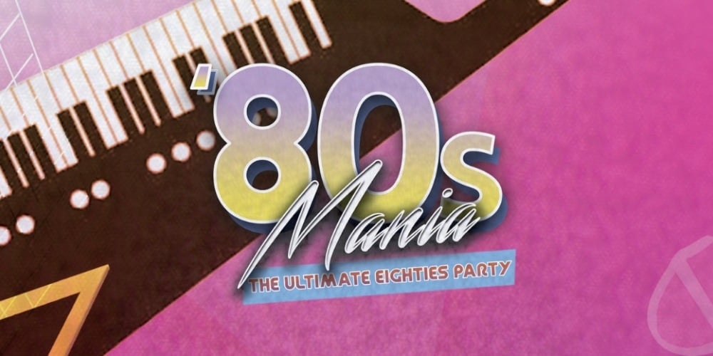 80s Mania | TIX