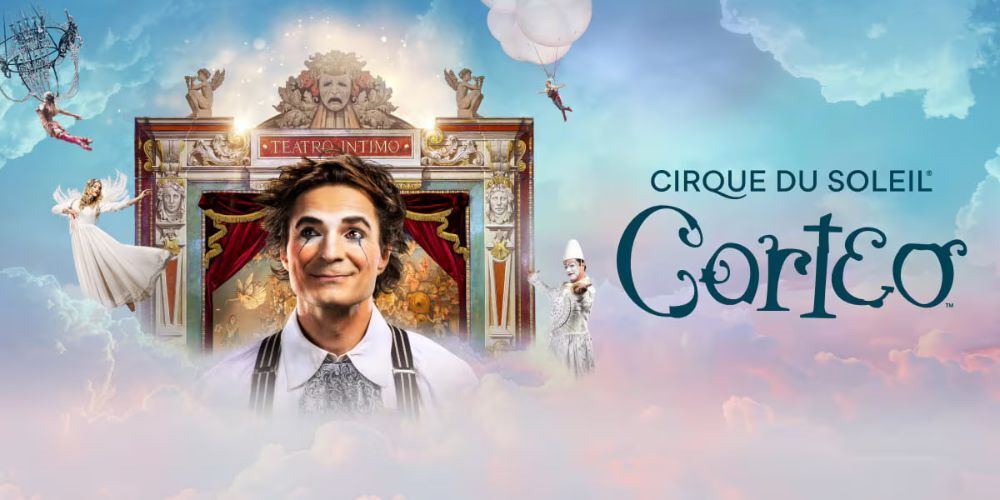 Cirque du Soleil CORTEO  1000x500  TIX