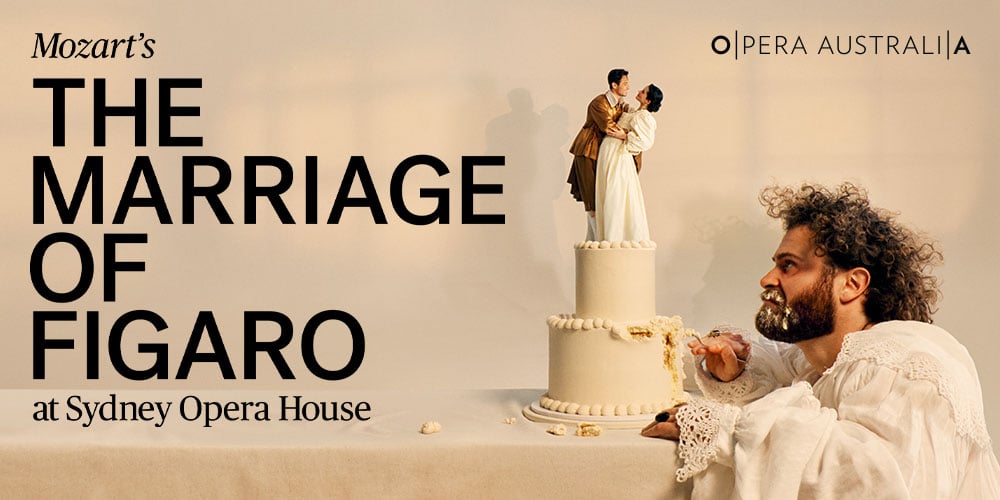 Mozart's The Marriage of Figaro - Opera Australia on TIX